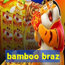 bamboo braz